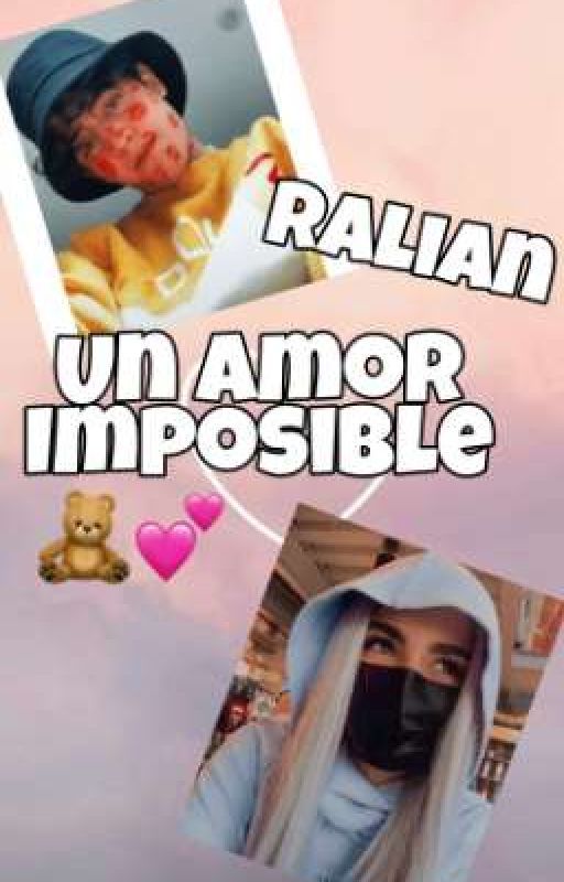 ralian un amor imposible  by ralfmiesposoxd