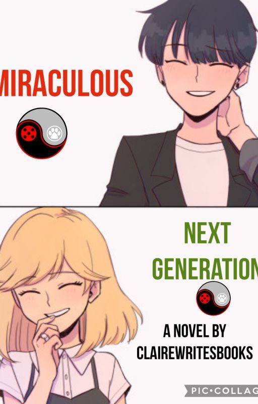 Miraculous: Next Generation AU by clairewritesbooks