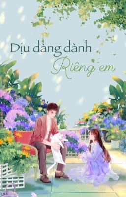 [HOÀN] Dịu Dàng Dành Riêng Em cover