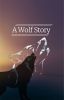 A Wolf Story 