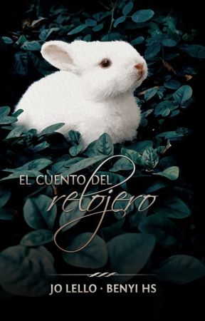 El cuento del relojero by HouseOfWolvesNovel