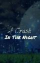 A Crash In The Night by alexis_s_moore