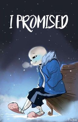 I Promised (sans x reader) cover