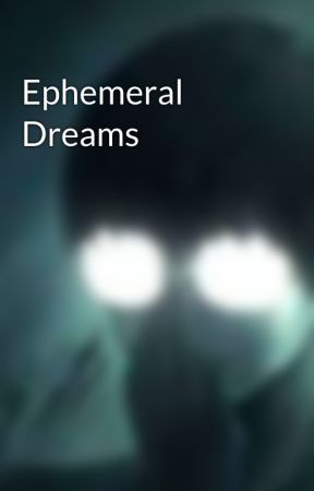 Ephemeral Dreams by veritasmori