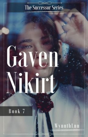 TSS: BOOK 7: GAVEN NIKIRT by WynnthLnn