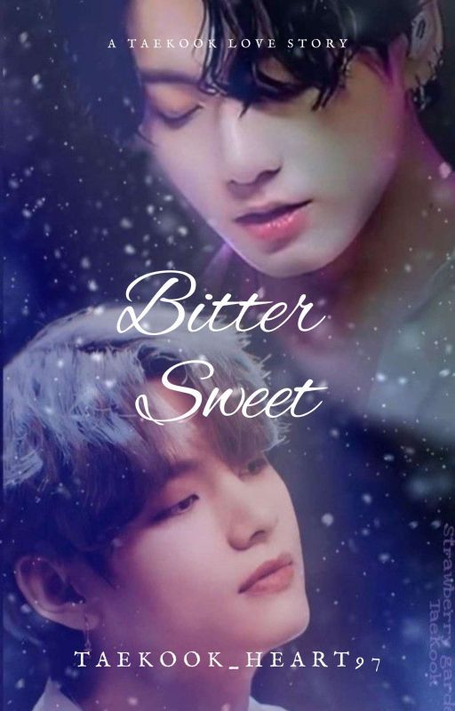 Bittersweet// Taekook by taekook_heart97