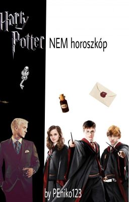 Harry Potter NEM horoszkóp avagy válaszd te ×BEFEJEZETT× cover