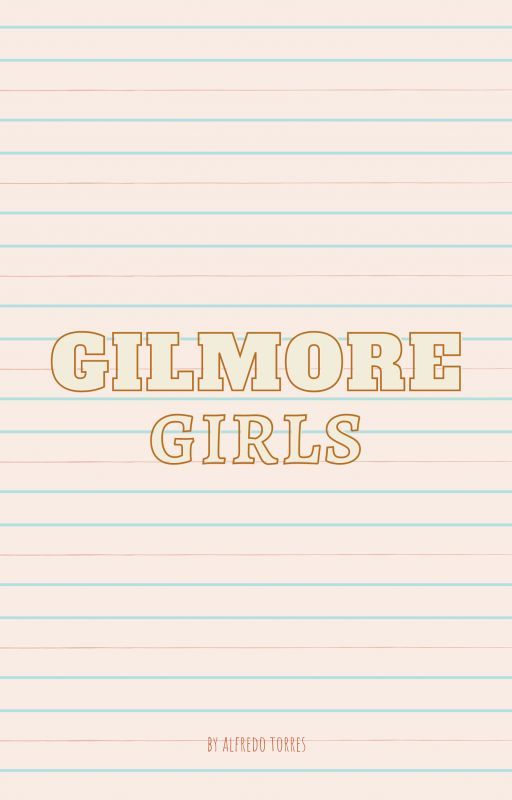 Gilmore FF Pt 2 by 200162a