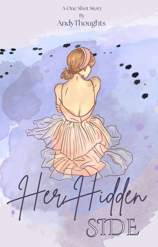 Her Hidden Side (ONE SHOT STORY) by AndyThoughts