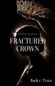 Fractured Crown (Book 1: Terra) by CrystalPascale