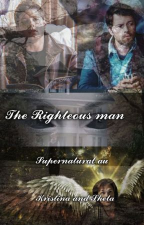 The Righteous Man by sistersbyheart2