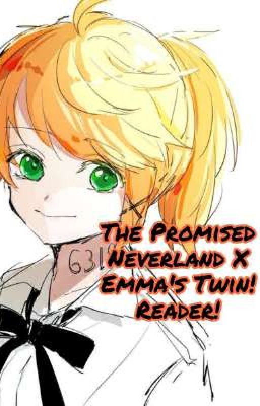 "Emma's Twin" | The Promised Neverland X Emma's Twin Reader | by Irrelevant_lifestan