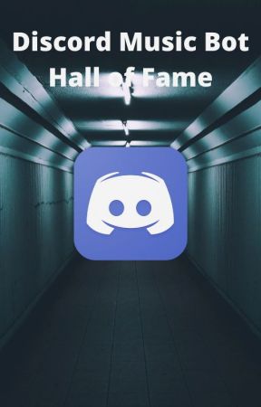 Discord Music Bot Hall of Fame by GamerGale1010