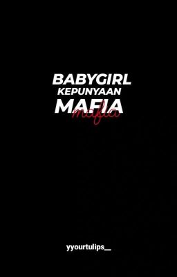 Babygirl kepunyaan mafia cover