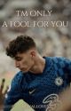 I'm Only A Fool For You [Kai Havertz] by Royallove5