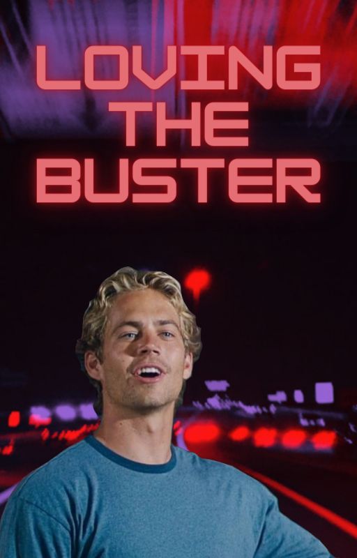 Loving the Buster//Brian O'Conner by stephie177