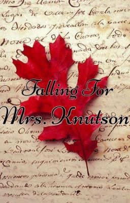 Falling For Mrs. Knutson (Completed) cover