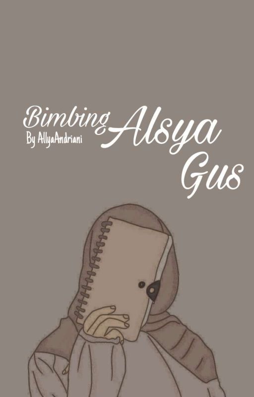 Bimbing Alsya Gus [On Going] by Allyaandriani