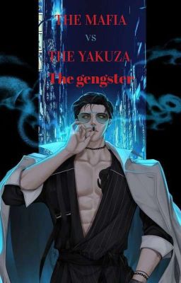 The MAFIA,The  GENGSTER ,The YAKUZA cover