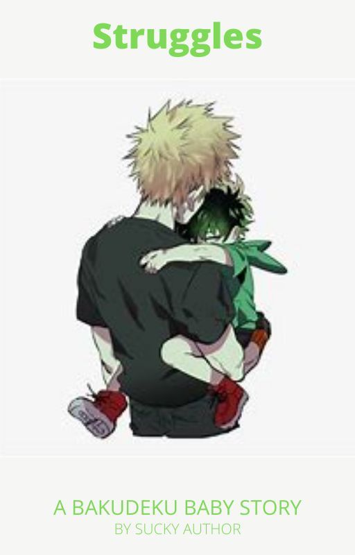 Struggles \ A BakuDeku Baby Story by Itsjustmoi07