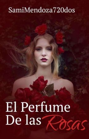 ◕ El perfume de las rosas ◕ [Peter Hale] by SamiMendoza720Dos