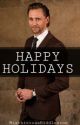 Happy Holidays [English]  by Mischivoushiddleston