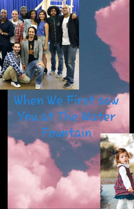 "When We First Met Her at The Water Fountain" (A Hamilton Cast Fanfic) by I_love_Hamilton_yeet