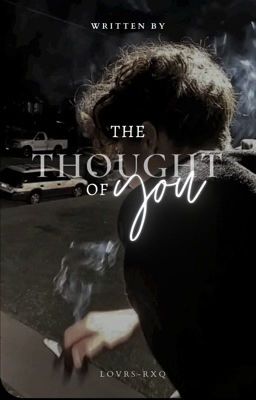 The Thought Of You | ✎ on going cover