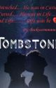 Tombstone ( Completed ) by Bookwormmmm193