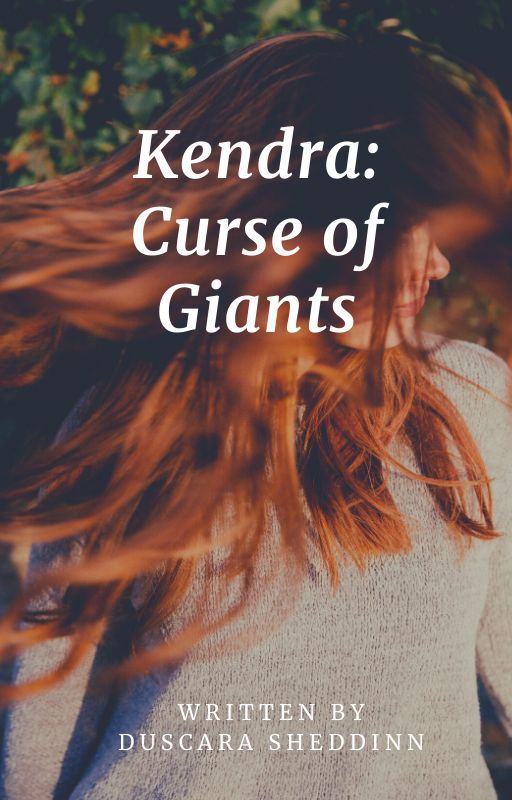 Kendra: Curse of Giants by Duscara