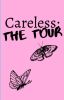 Careless: The Tour- jxdn