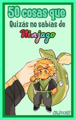 50 Cosas que quizas no sabias de Ninjago! cover