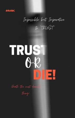 Trust or DIE! [☑️] by MahiKulshrestha