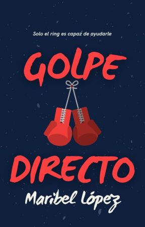 Golpe directo || +18 by mlgxsm