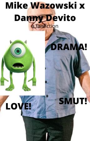 Mike Wazowski x Danny Devito (SMUT!!!) by deprexsd