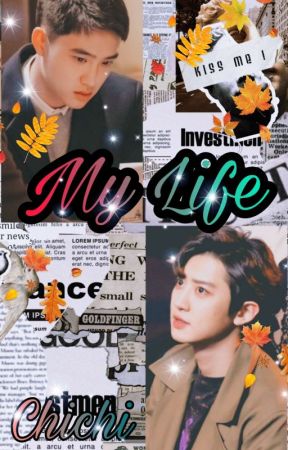 My Life✴✴✴(Completed) by Chichi1485