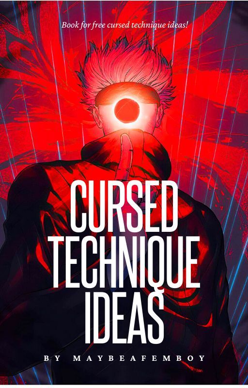 Free Cursed Technique Ideas by MaybeAFemboy