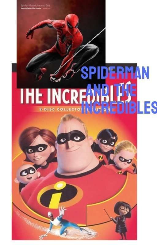 Spiderman and the Incredibles by JosephWolbeck