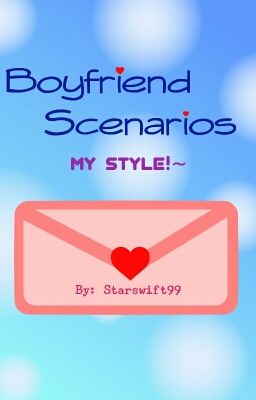 Boyfriend Scenarios!~ My Style! cover