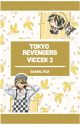 Tokyo Revengers Viccek 2 (ʙᴇꜰᴇᴊᴇᴢᴇᴛᴛ) by Sasaki_Fuji