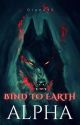 Bind to Earth. Alpha by oluna15