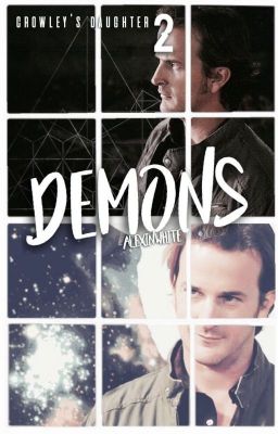 Crowley's Daughter 2: Demon (Supernatural Fanfiction~) cover