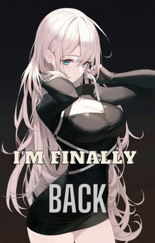 I'm Finally Back by Dekkay