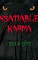 Insatiable Karma by MsUrsula