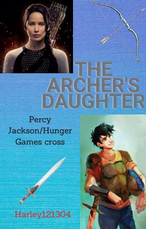 The Archer's Daughter (Percy Jackson/Hunger Games Cross) by Harley121304