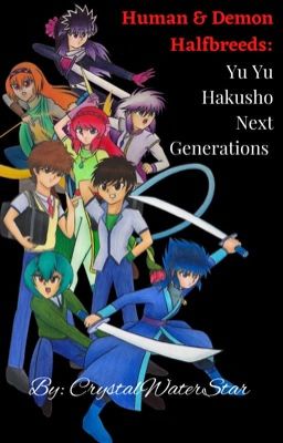 Human & Demon Halfbreeds | Yu Yu Hakusho: Next Generations cover