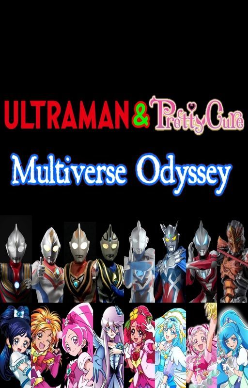 Ultraman & Pretty Cure: Multiverse Odyssey by ZioMidorigawa