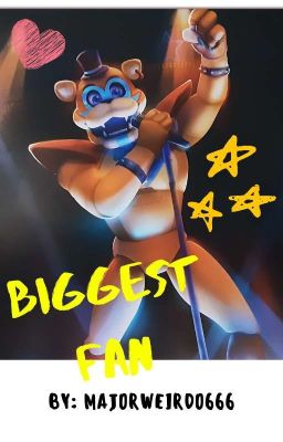 Biggest Fan [Glamrock Freddy x Reader] cover