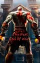 The Next God Of War (THIS STORY IS ARCHIVED, READ NEW ONE ON MY PAGE) by Funny_Man420