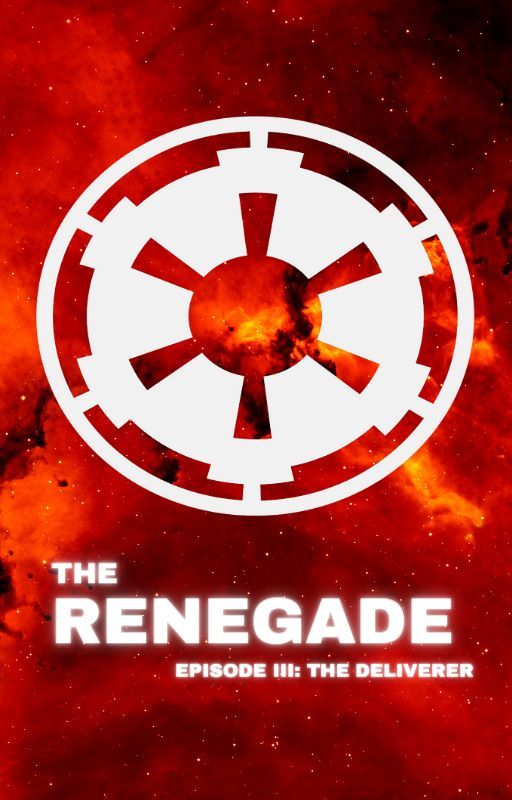 The Renegade: Episode III: The Deliverer by SpaceKitten2000